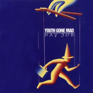 youth gone mad day job