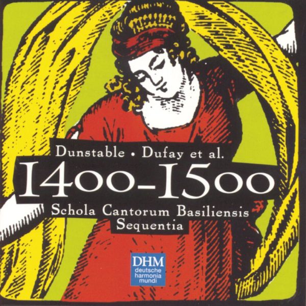 dunstable, dufay et al century classic ii: 1400 1500, schola cantorum basiliensis sequentia (20 tracks)