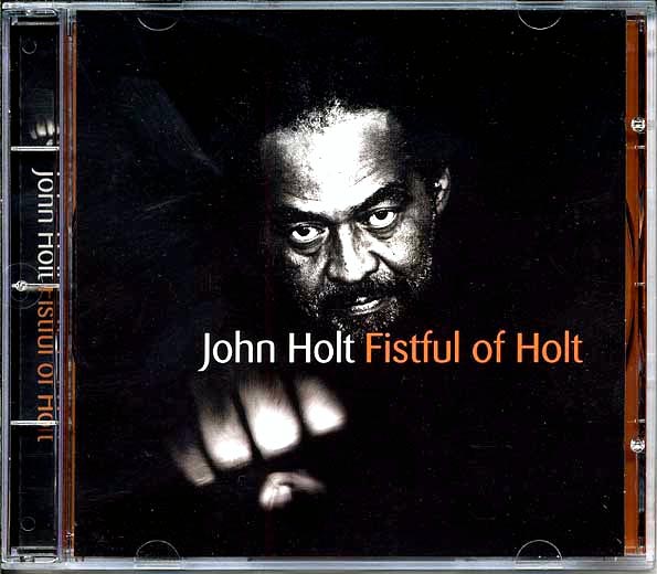 john holt fistful of holt john holt fistful of holt