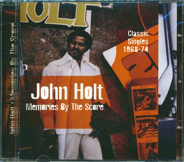 john holt memories by the score: classic singles 1968 74
