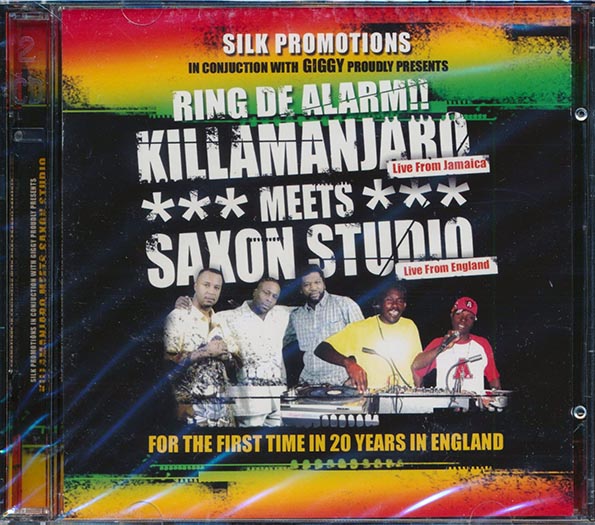 killmanjaro, saxon studio silk promotion presents ring de alarm: killamanjaro meets saxon studio (2xcd) killmanjaro, saxon studio silk promotion presents ring de alarm: killamanjaro meets saxon studio (2xcd)