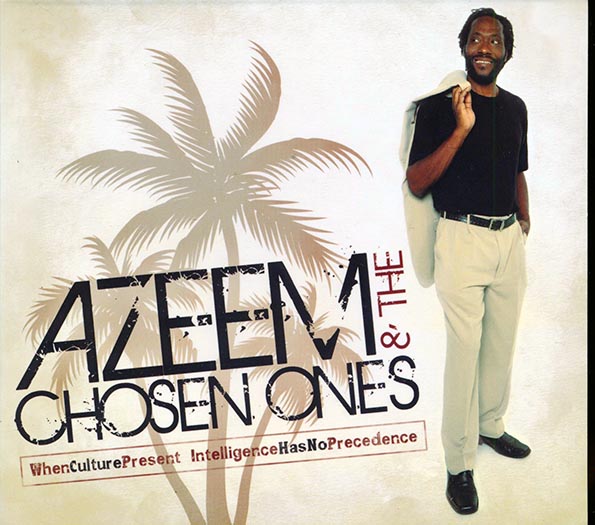 azeem & the chosen ones when culture present intelligence has no precedence