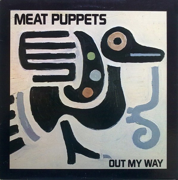 meat puppets out my way (marked/ltd stock) meat puppets out my way (marked/ltd stock)