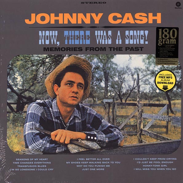 johnny cash now, there was a song! (+2 bonus tracks) (ltd. ed.) (180g) johnny cash now, there was a song! (+2 bonus tracks) (ltd. ed.) (180g)