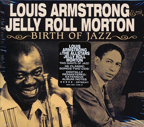 louis armstrong, jelly roll morton birth of jazz (36 tracks) (2xcd) (remastered)