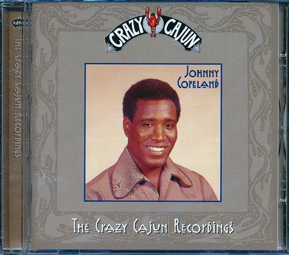 johnny copeland the crazy cajun recordings (21 tracks) johnny copeland the crazy cajun recordings (21 tracks)
