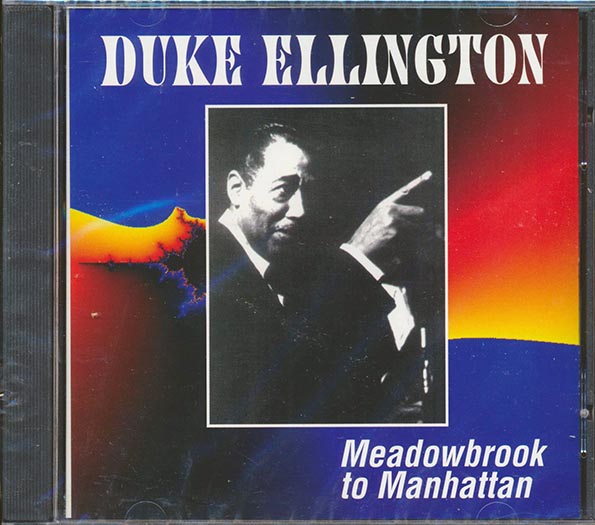 duke ellington meadowbrook to manhattan (marked/ltd stock) duke ellington meadowbrook to manhattan (marked/ltd stock)