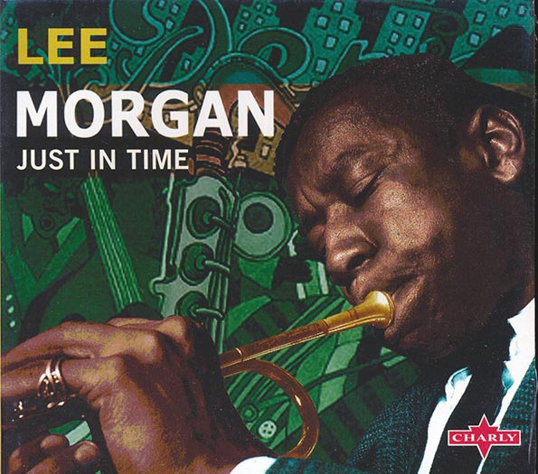 lee morgan just in time lee morgan just in time