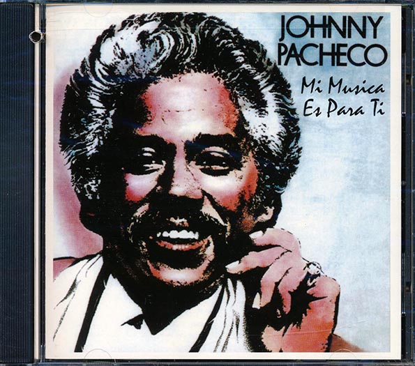 johnny pacheco mi musica es para ti johnny pacheco mi musica es para ti
