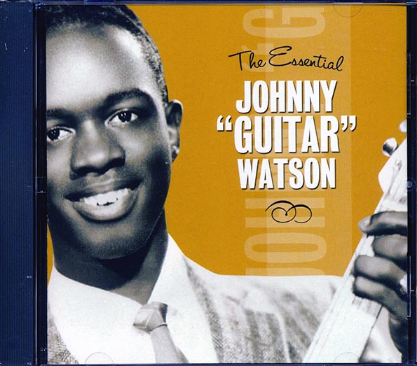 johnny guitar watson the essential johnny guitar watson johnny guitar watson the essential johnny guitar watson