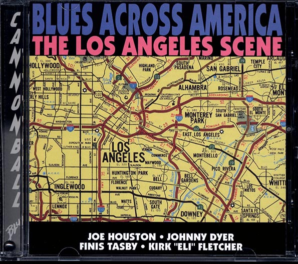 joe houston, johnny dyer, finis tasby, kirk eli fletcher blues across america: the los angeles scene