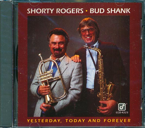 shorty rogers, bud shank yesterday, today and forever