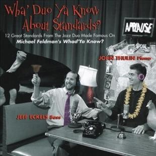 john thulin, jeff eckels wha' duo ya know about standards john thulin, jeff eckels wha' duo ya know about standards