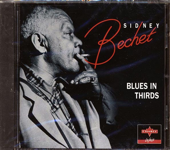 sidney bechet blues in thirds (23 tracks)