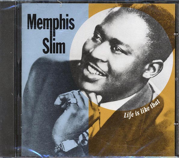 memphis slim life is like that memphis slim life is like that