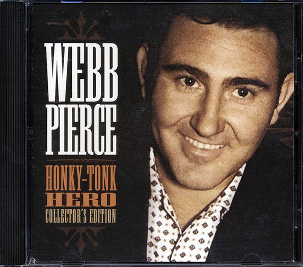 webb pierce honky tonk hero collector's edition