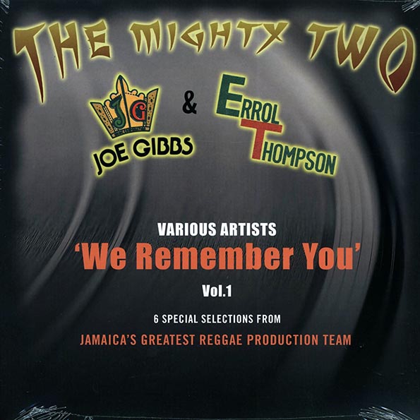althea & donna, horace andy, jacob miller, culture, etc. we remember you volume 1: the mighty two joe gibbs & errol thompson