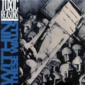 toxic reasons within these walls (ltd. ed.) (blue vinyl)