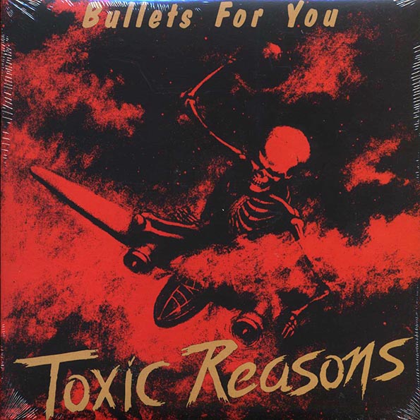 toxic reasons bullets for you (ltd. ed.) (red vinyl)