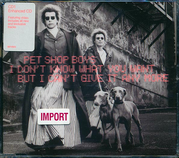 pet shop boys i don't know what you want but i can't give it any more