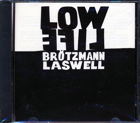 brotzmann, laswell low life