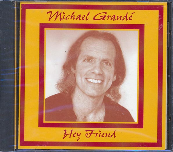 michael grande hey friend