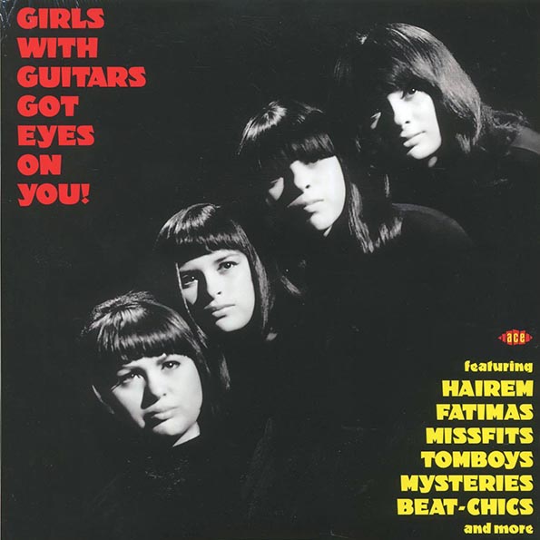 the fatimas, the hairem, the girls, the ace of cups, the tomboys, etc. girls with guitars got eyes for you! (180g)