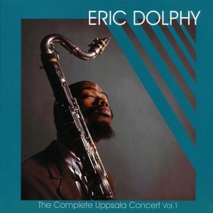 eric dolphy the complete uppsala concert volume 1