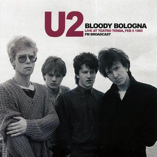 u2 bloody bologna: live at teatro tenda, feb. 5 1985