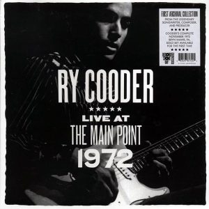 ry cooder live at the main point 1972 (rsd 2025)