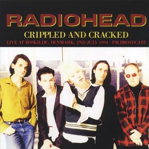 radiohead crippled and cracked: live at roskilde, denmark, 2nd july 1994 (green vinyl) radiohead crippled and cracked: live at roskilde, denmark, 2nd july 1994 (green vinyl)