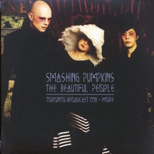 smashing pumpkins the beautiful people: toronto broadcast 1998 + more (2xlp)