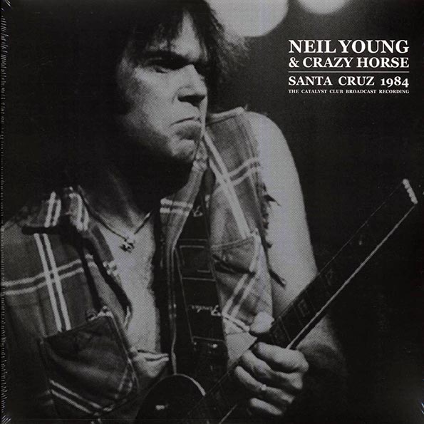 neil young & crazy horse santa cruz 1984: the catalyst club broadcast recording (2xlp)