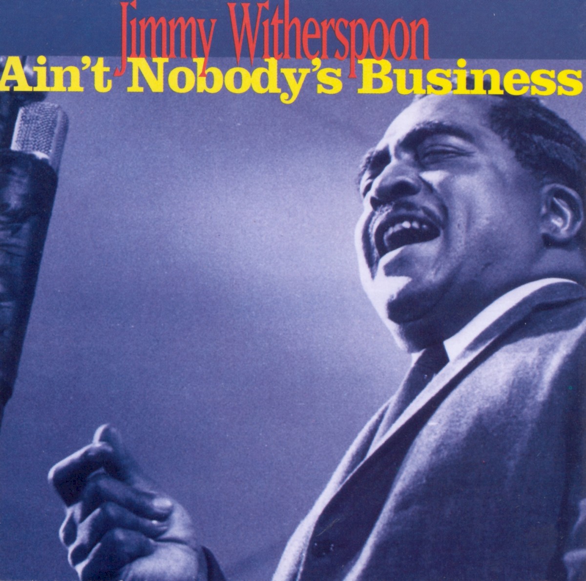 jimmy witherspoon ain't nobody's business