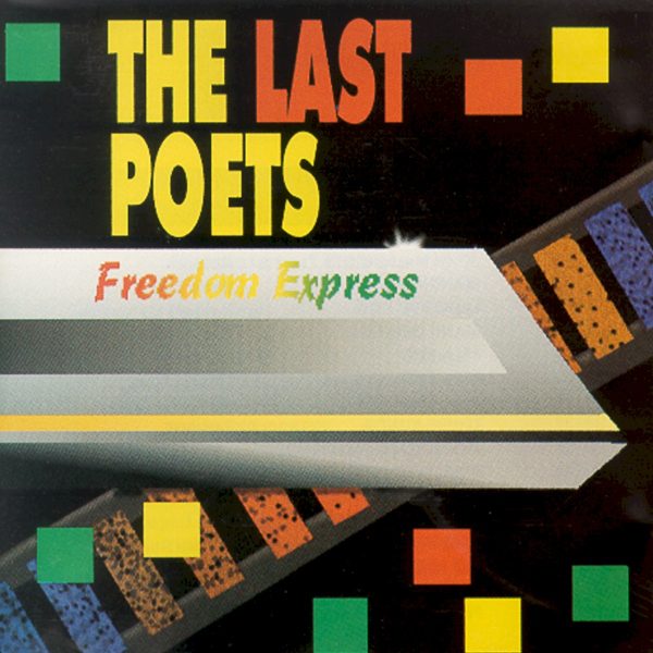 the last poets freedom express