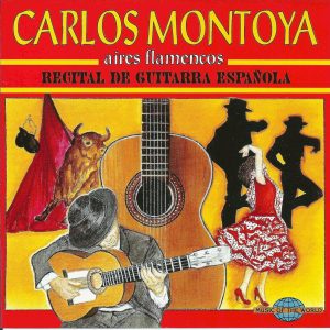 carlos montoya aires flamencos: recital de guitarra espanola