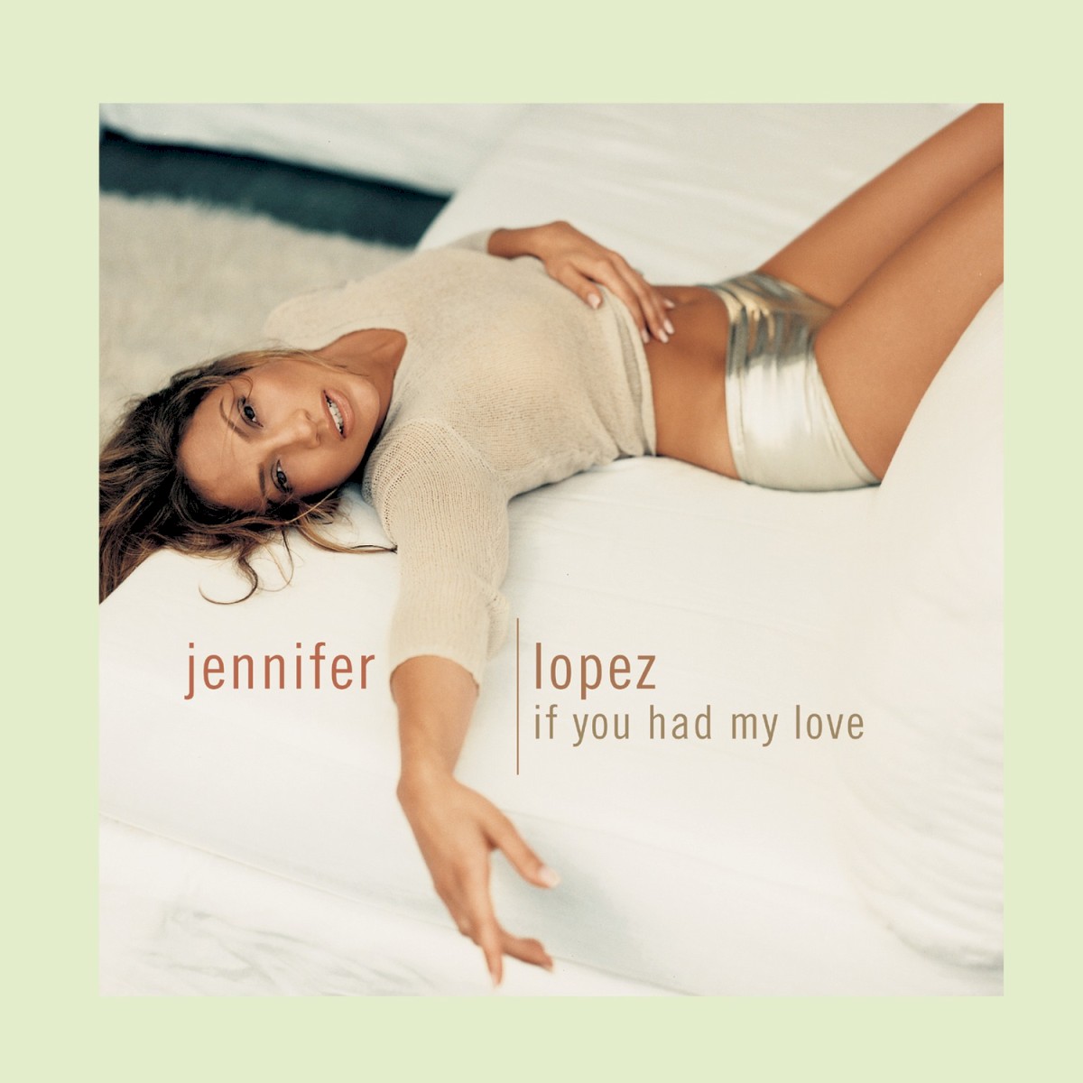 jennifer lopez if you had my love