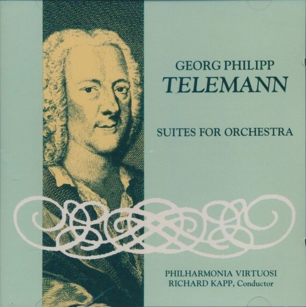 georg philipp telemann suites for orchestra: philharmoic virtuoso richard kapp, conductor (22 tracks) georg philipp telemann suites for orchestra: philharmoic virtuoso richard kapp, conductor (22 tracks)