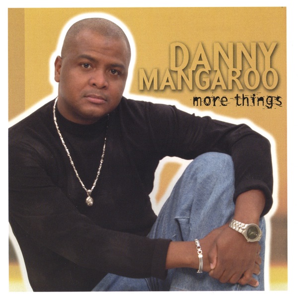 danny mangaroo more things