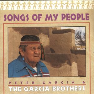 peter garcia & the garcia brothers songs of my people