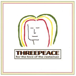 threepeace for the love of the rastaman