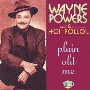 wayne powers and his hoi polloi plain old me