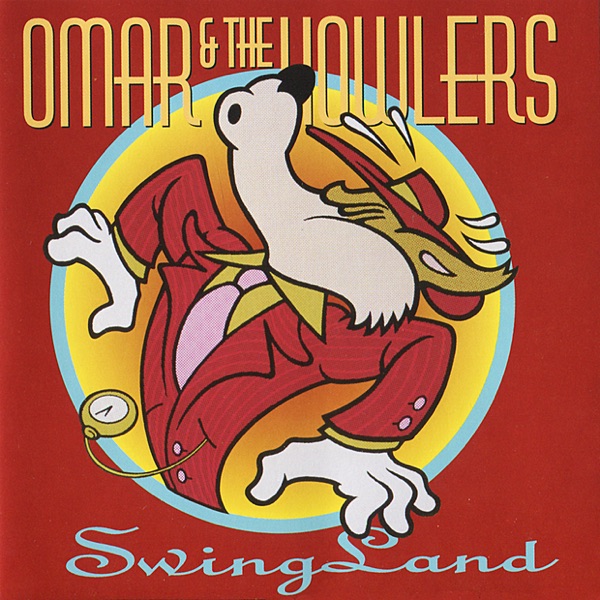 omar & the howlers swingland omar & the howlers swingland