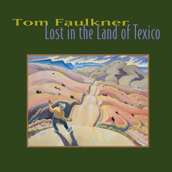 tom faulkner lost in the land of texico