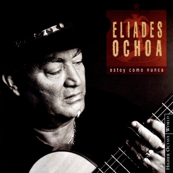eliades ochoa estoy como nunca