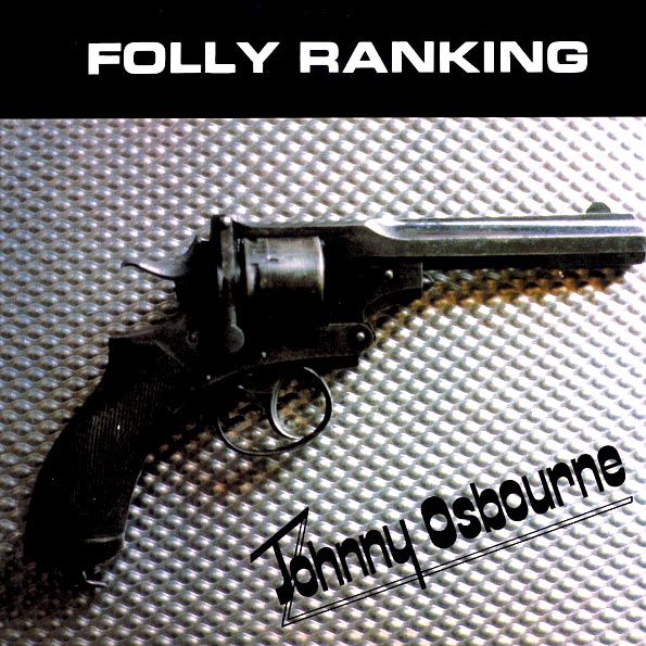 johnny osbourne folly ranking