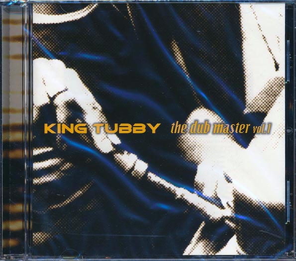 king tubby the dub master volume 1 king tubby the dub master volume 1