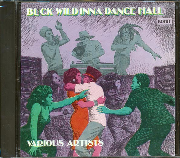 johnny osbourne, papa san, frankie paul, bunny general, screwdriver, etc. buck wild inna dance hall ('buck wild' rhythm) johnny osbourne, papa san, frankie paul, bunny general, screwdriver, etc. buck wild inna dance hall ('buck wild' rhythm)