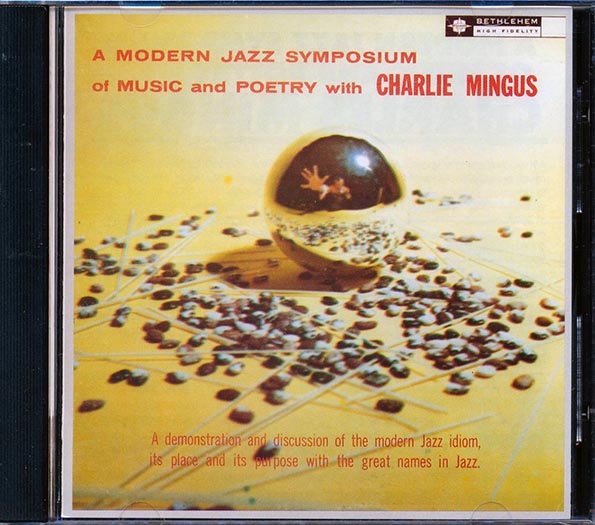 charles mingus a modern jazz symposium of music and poetry with charles mingus charles mingus a modern jazz symposium of music and poetry with charles mingus