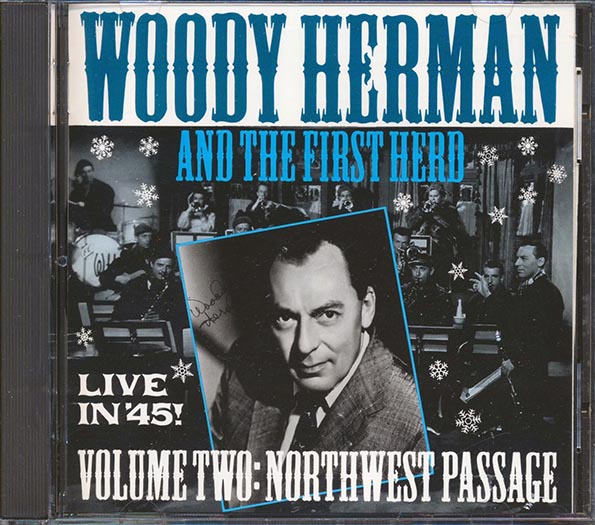 woody herman & the first herd live in '45! volume 2: northwest passage